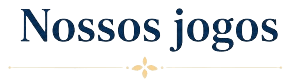 Nossos jogos